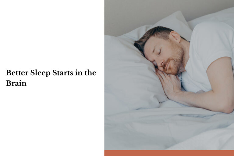 Better Sleep Starts in the Brain